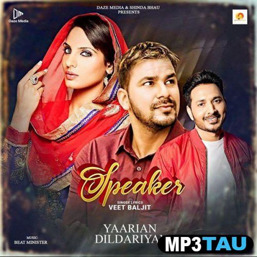 download Speaker-(From-Yaarian-Dildariyan) Veet Baljit mp3